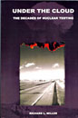 Under The Cloud-The Decades of Nuclear Testing